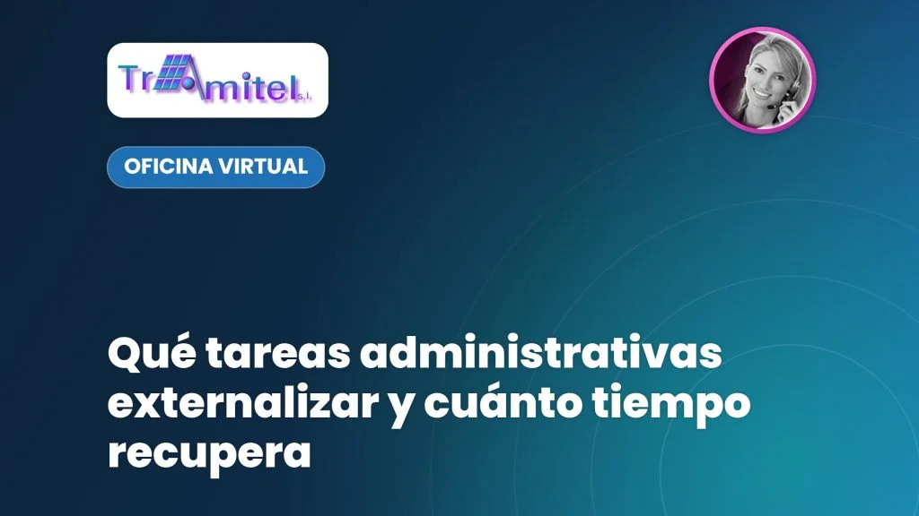 Qué tareas administrativas externalizar y cuánto tiempo recupera