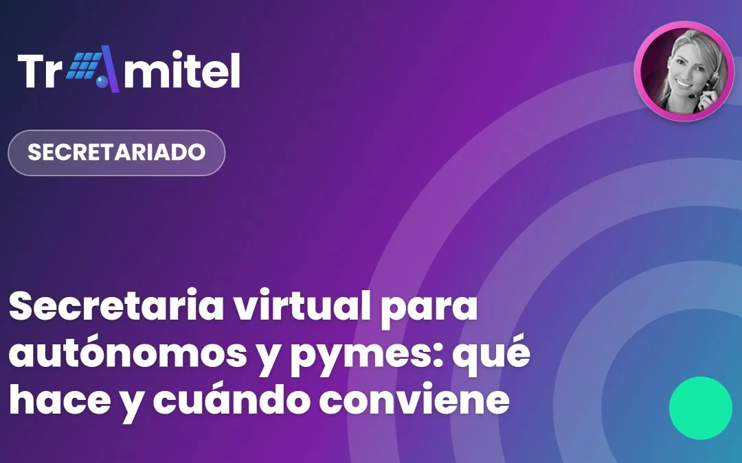 Secretaria virtual para autónomos y pymes: qué hace y cuándo conviene