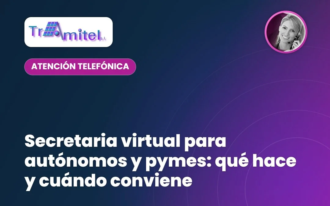 Secretaria virtual para autónomos y pymes: qué hace y cuándo conviene